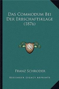 Commodum Bei Der Erbschaftsklage (1876)