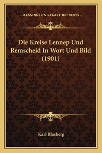 Kreise Lennep Und Remscheid In Wort Und Bild (1901)