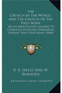 The Church In The World, And The Church Of The First-Born