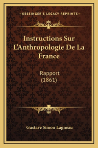 Instructions Sur L'Anthropologie De La France