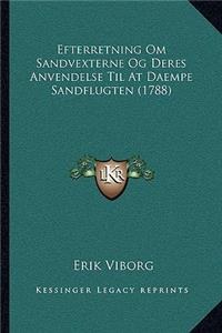 Efterretning Om Sandvexterne Og Deres Anvendelse Til At Daempe Sandflugten (1788)
