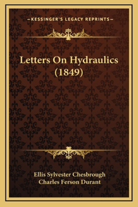 Letters On Hydraulics (1849)