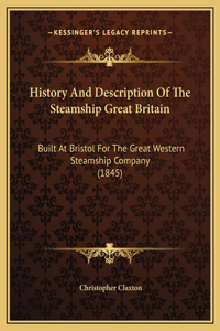 History And Description Of The Steamship Great Britain