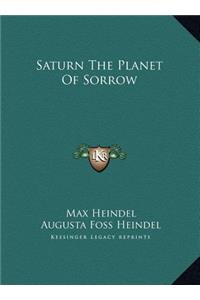 Saturn The Planet Of Sorrow
