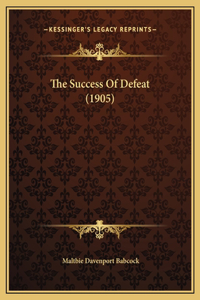 Success Of Defeat (1905)