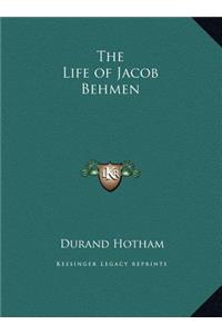 The Life of Jacob Behmen