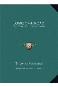 Lonesome Road: The Way Of Life Of A Hobo