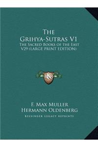 The Grihya-Sutras V1