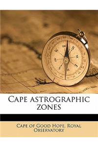 Cape Astrographic Zones Volume 3