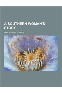 A Southern Woman's Story