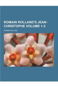 Romain Rolland's Jean-Christophe Volume 1-3