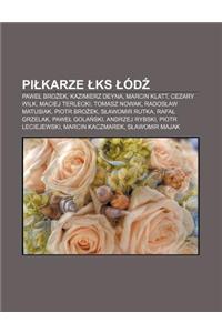 Pi Karze KS Od: Pawe Bro Ek, Kazimierz Deyna, Marcin Klatt, Cezary Wilk, Maciej Terlecki, Tomasz Nowak, Rados Aw Matusiak, Piotr Bro E