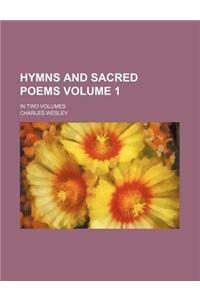 Hymns and Sacred Poems Volume 1; In Two Volumes