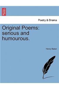 Original Poems: Serious and Humourous.