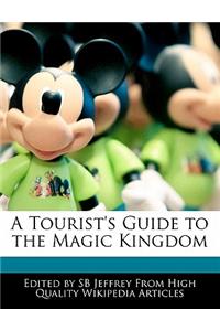 A Tourist's Guide to the Magic Kingdom