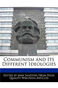 Communism and Its Different Ideologies