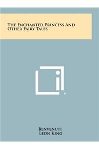 Enchanted Princess And Other Fairy Tales