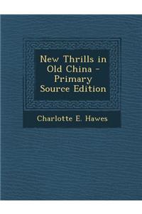 New Thrills in Old China