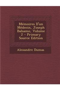 Memoires D'Un Medecin, Joseph Balsamo, Volume 2