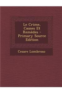 Le Crime, Causes Et Remedes