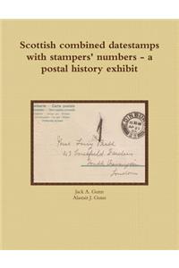 Scottish combined datestamps with stampers numbers - a postal history exhibit