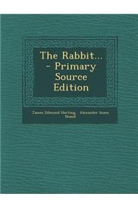 The Rabbit... - Primary Source Edition