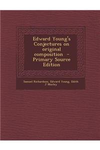 Edward Young's Conjectures on Original Composition