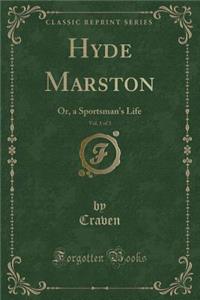 Hyde Marston, Vol. 1 of 3