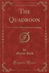 The Quadroon, Vol. 2 of 3