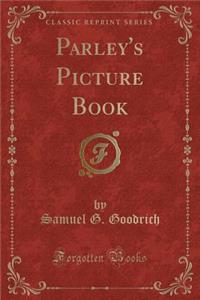 Parley's Picture Book (Classic Reprint)