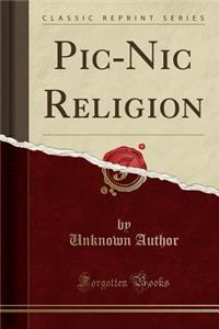 Pic-Nic Religion (Classic Reprint)