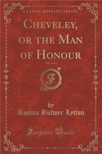 Cheveley, or the Man of Honour, Vol. 1 of 3 (Classic Reprint)