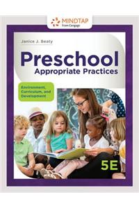 Mindtap Education, 1 Term (6 Months) Printed Access Card for Beaty's Preschool Appropriate Practices: Environment, Curriculum, and Development, 5th