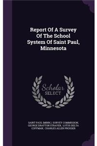 Report of a Survey of the School System of Saint Paul, Minnesota
