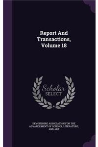 Report and Transactions, Volume 18