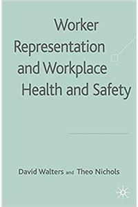 Worker Representation and Workplace Health and Safety