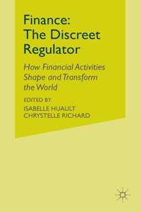 Finance: The Discreet Regulator