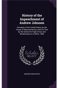 History of the Impeachment of Andrew Johnson