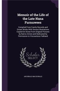 Memoir of the Life of the Late Nana Furnuwees