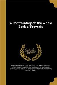 A Commentary on the Whole Book of Proverbs
