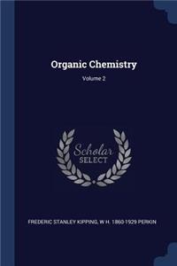 Organic Chemistry; Volume 2
