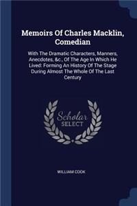 Memoirs Of Charles Macklin, Comedian