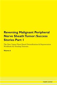 Reversing Malignant Peripheral Nerve She