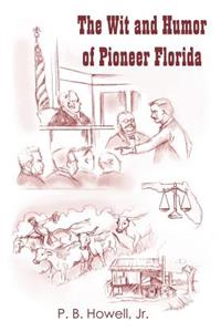 Wit and Humor of Pioneer Florida