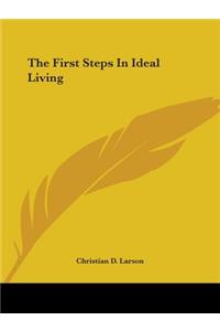 First Steps in Ideal Living