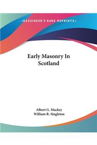 Early Masonry In Scotland