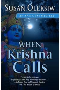 When Krishna Calls