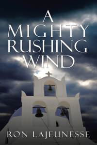 Mighty Rushing Wind