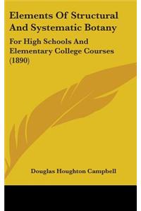 Elements Of Structural And Systematic Botany