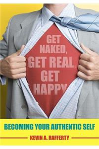 Get Naked, Get Real, Get Happy